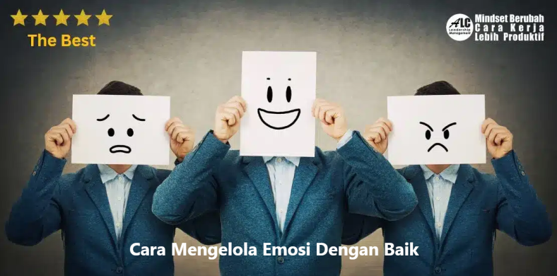 Cara Mengelola Emosi dengan Baik