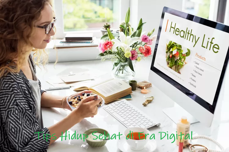 Tips Hidup Sehat di Era Digital
